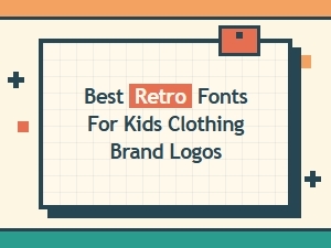 Best Retro Fonts for Kids’ Clothing Logos